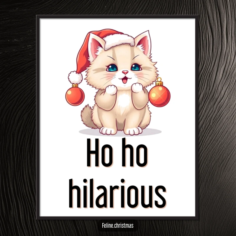 Funny cat poster: a fluffy kitten in a Santa hat playfully swats at a Christmas ornament, creating a festive and humorous scene.