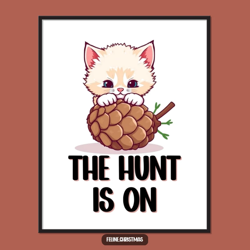 Funny Fluffy Kitten Pinecone Poster - Adorable Feline Action Art
