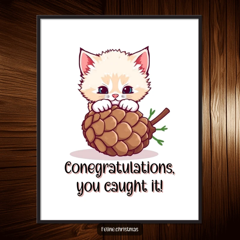 Funny free printable wall art showing a tiny, fluffy kitten mid-pounce on a rolling pinecone with utmost concentration.