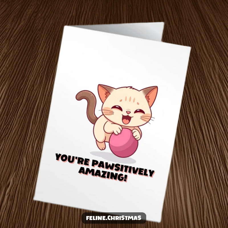 Funny Free Printable Congratulations Card: Siamese cat in mid-air, chasing a rolling bauble with glee.